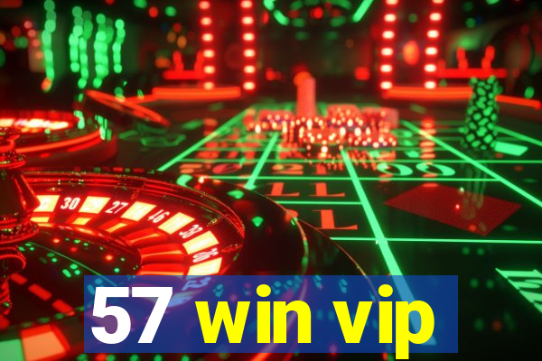 57 win vip